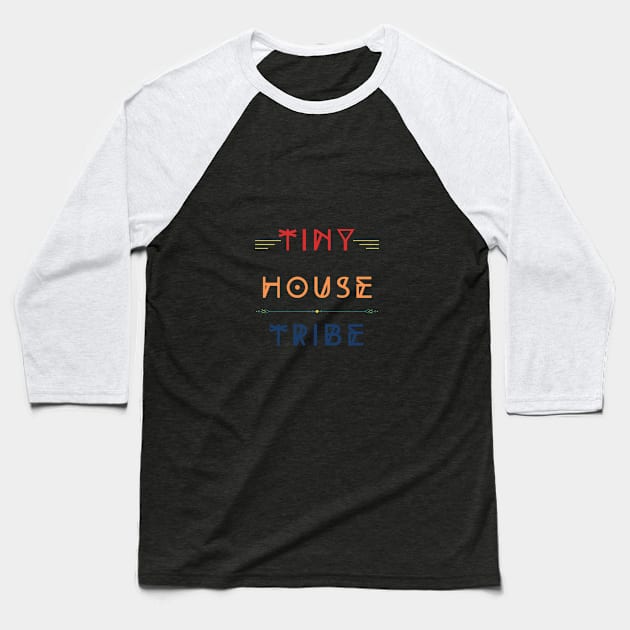 Tiny House Tribe Est. 2020 - Red/Orange/Blue Font Baseball T-Shirt by iosta